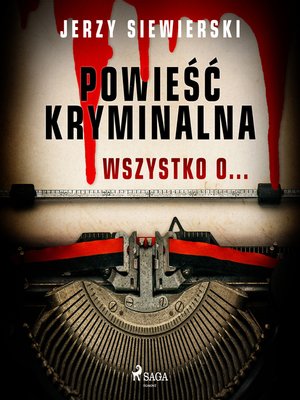 cover image of Powieść kryminalna. Wszystko o...